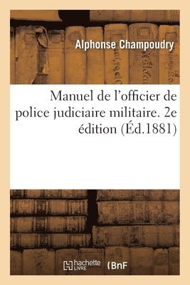 bokomslag Manuel de l'Officier de Police Judiciaire Militaire. 2e dition