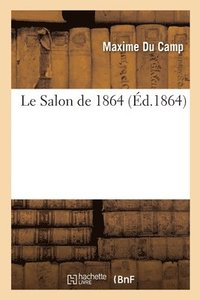 bokomslag Le Salon de 1864