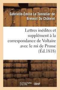 bokomslag Lettres Inedites Et Supplement A La Correspondance de Voltaire Avec Le Roi de Prusse