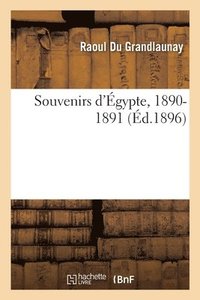 bokomslag Souvenirs d'gypte, 1890-1891