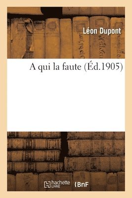 bokomslag Qui La Faute