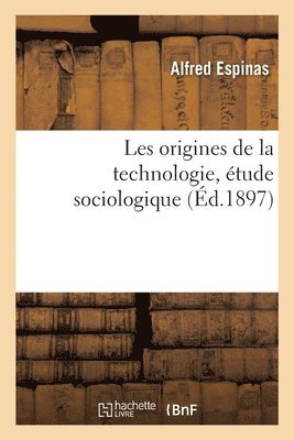 bokomslag Les Origines de la Technologie, tude Sociologique