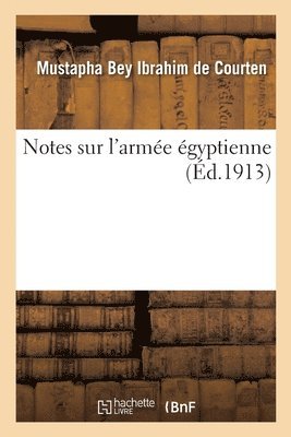 bokomslag Notes Sur l'Arme gyptienne