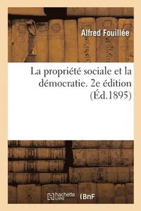 bokomslag La Proprit Sociale Et La Dmocratie. 2e dition