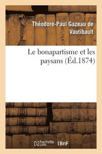 bokomslag Le Bonapartisme Et Les Paysans