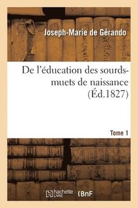 bokomslag de l'ducation Des Sourds-Muets de Naissance Tome 1