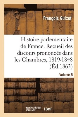 bokomslag Histoire parlementaire de France Volume 5