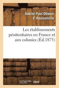 bokomslag Les Etablissements Penitentiaires En France Et Aux Colonies