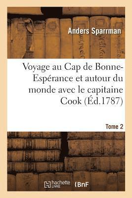 Anders Sparrman - Voyage au Cap de Bonne-Espérance et autour du monde avec le capitaine Cook, Häftad