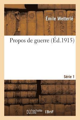 Emile Wetterlé - Propos de Guerre. Série 1, Häftad