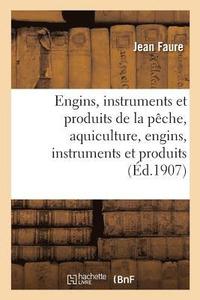 bokomslag Exposition Universelle Et Internationale de Lige, 1905. Section Franaise. Engins, Instruments