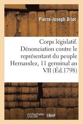 bokomslag Corps Lgislatif. Conseil Des Cinq-Cents. Rapport Au Nom d'Une Commission Sur La Dnonciation