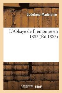 bokomslag L'Abbaye de Premontre En 1882