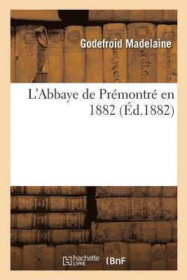 L'Abbaye de Prmontr En 1882 1