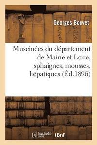 bokomslag Muscines Du Dpartement de Maine-Et-Loire, Sphaignes, Mousses, Hpatiques