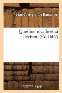 bokomslag Question Royalle Et Sa Dcision