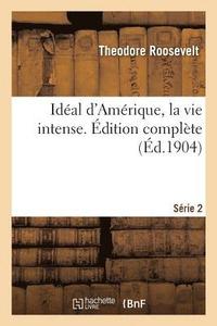 bokomslag Idal d'Amrique, La Vie Intense. dition Complte. Srie 2