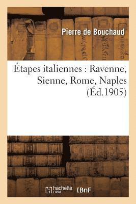 tapes Italiennes, Ravenne, Sienne, Rome, Naples 1