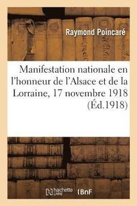 bokomslag Manifestation Nationale En l'Honneur de l'Alsace Et de la Lorraine, 17 Novembre 1918