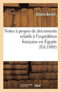 bokomslag Notes  Propos de Documents Relatifs  l'Expdition Franaise En gypte