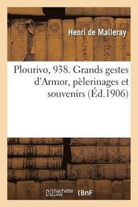 bokomslag Plourivo, 938. Grands Gestes d'Armor, Plerinages Et Souvenirs