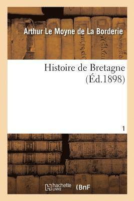 bokomslag Histoire de Bretagne. Tome 1