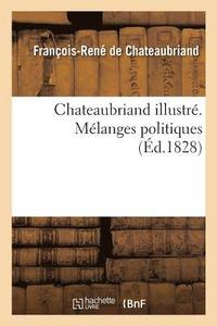 bokomslag Chateaubriand Illustr. Mlanges Politiques