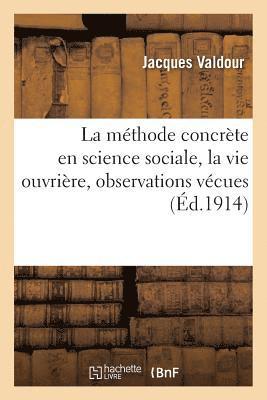 La Methode Concrete En Science Sociale, La Vie Ouvriere, Observations Vecues 1