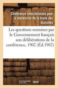 bokomslag Rapports Sur Les Questions Soumises Par Le Gouvernement Franais Aux Dlibrations de la Confrence