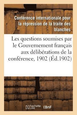 Rapports Sur Les Questions Soumises Par Le Gouvernement Français Aux Délibérations de la Conférence 1