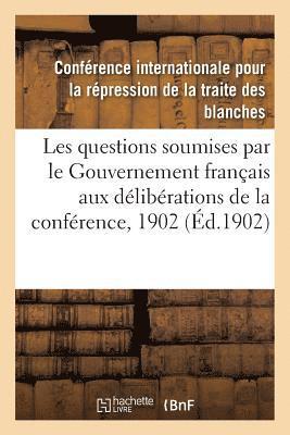 Rapports Sur Les Questions Soumises Par Le Gouvernement Francais Aux Deliberations de la Conference 1