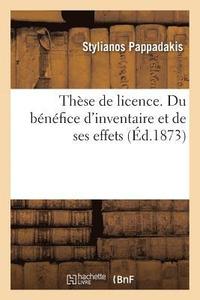 bokomslag Thse de Licence. Du Bnfice d'Inventaire Et de Ses Effets