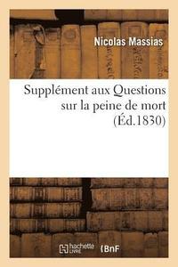 bokomslag Supplement Aux Questions Sur La Peine de Mort. Examen Des Principales Opinions