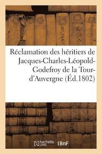 bokomslag Reclamation Des Heritiers de Jacques-Charles-Leopold-Godefroy de la Tour-d'Auvergne
