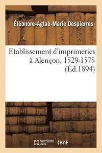 bokomslag Etablissement d'Imprimeries A Alencon, 1529-1575