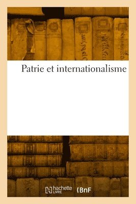 bokomslag Patrie Et Internationalisme