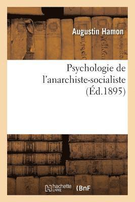 bokomslag Psychologie de l'Anarchiste-Socialiste