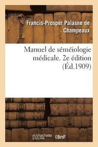 bokomslag Manuel de Semeiologie Medicale. 2e Edition