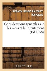 bokomslag Considerations Generales Sur Les Varus Et Leur Traitement, A Propos d'Une Guerison