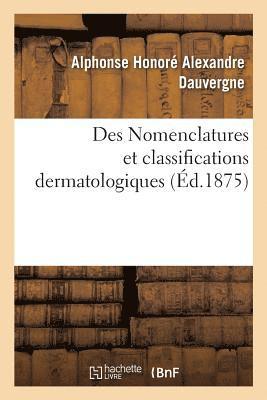 Des Nomenclatures Et Classifications Dermatologiques 1