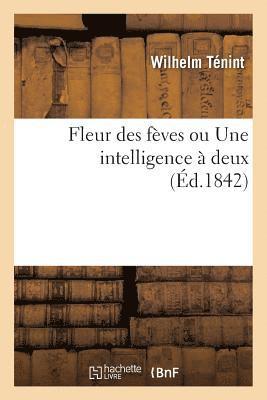 bokomslag Fleur Des Feves Ou Une Intelligence A Deux