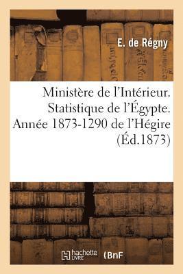 Regny-E, REGNY-E - Ministère de l'Intérieur. Statistique de l'Égypte. Année 1873-1290 de l'Hégire, Häftad