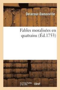 bokomslag Fables Moralisees En Quatrains