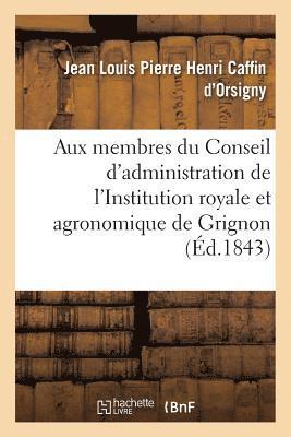 A Messieurs les membres du Conseil d'administration de l'Institution royale 1