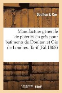 bokomslag Manufacture Generale de Poteries En Gres Pour Batiments de Doulton Et Cie de Londres. Tarif