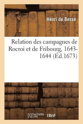 bokomslag Relation Des Campagnes de Rocroi Et de Fribourg, 1643-1644
