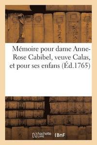 bokomslag Memoire Pour Dame Anne-Rose Cabibel, Veuve Calas, Et Pour Ses Enfans