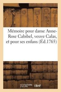 bokomslag Mémoire Pour Dame Anne-Rose Cabibel, Veuve Calas, Et Pour Ses Enfans