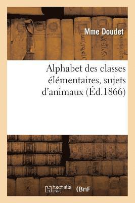 Alphabet Des Classes Elementaires, Sujets d'Animaux 1