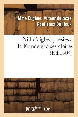 Nid d'Aigles, Posies  La France Et  Ses Gloires 1